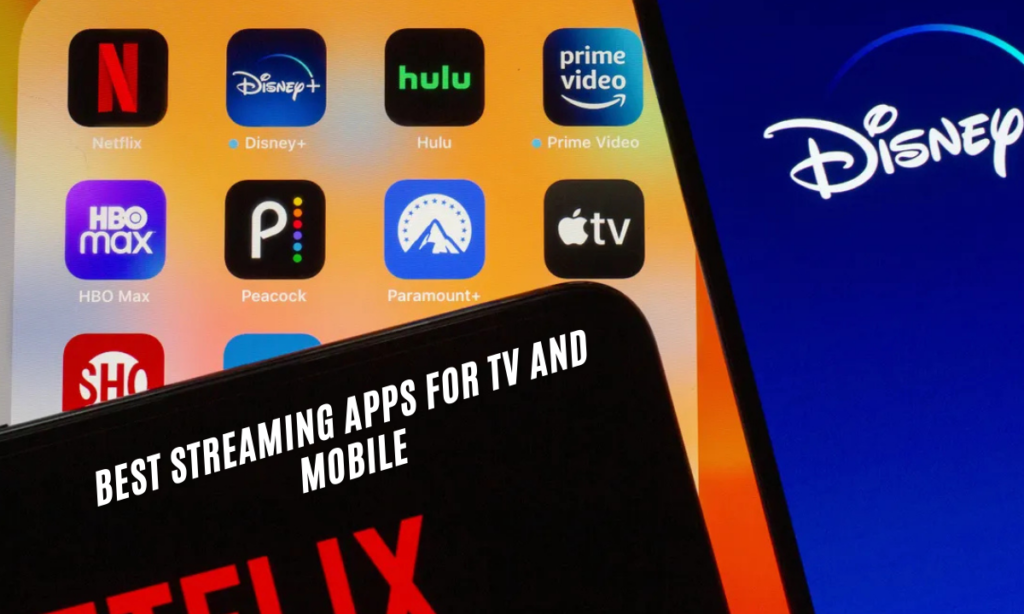 Best streaming apps for TV and mobile